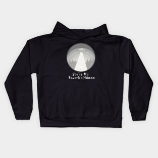 You're my favorite human Kids Hoodie